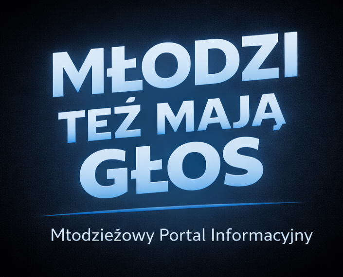 Młodzi Też Mają Głos | Młodzieżowy Portal Informacyjny